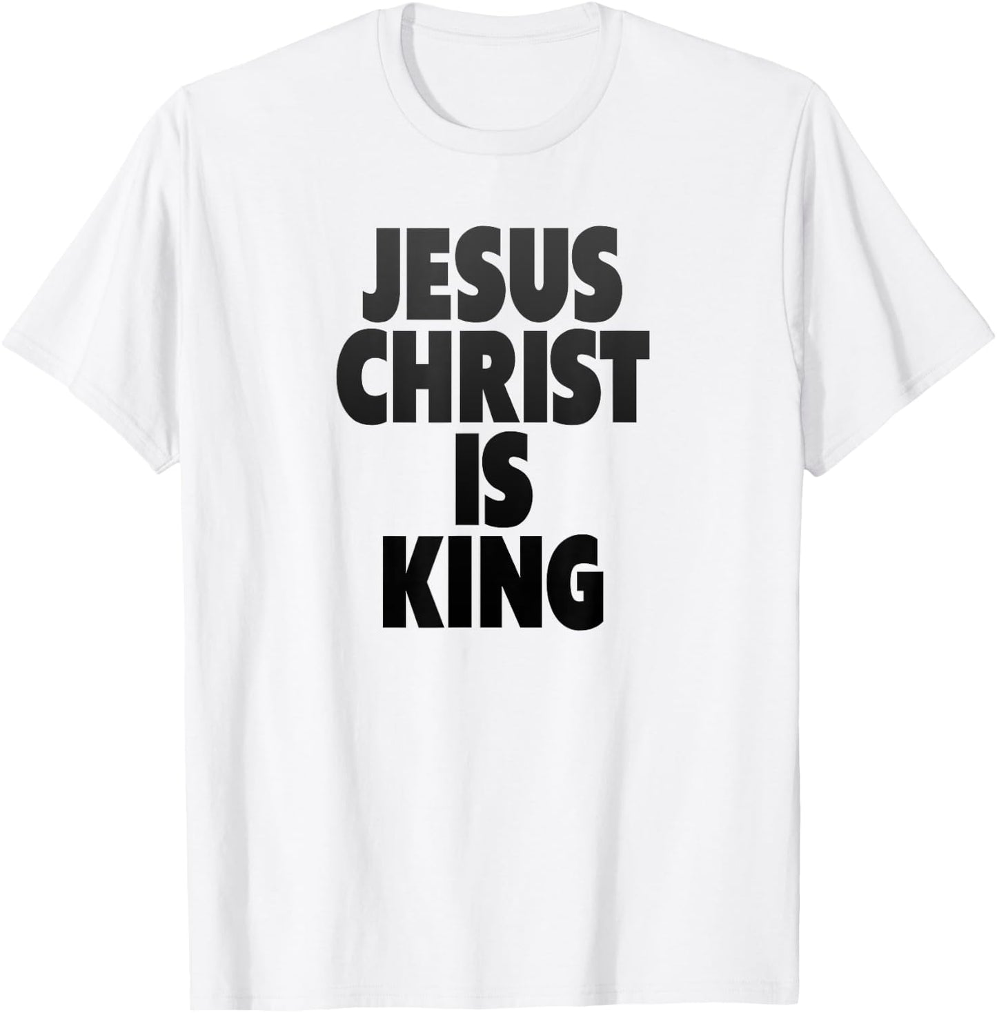 Jesus Christ is King, Jesus T-Shirt - T-Shirt | White