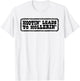 Hootin' Leads To Hollerin' T-Shirt - T-Shirt | White
