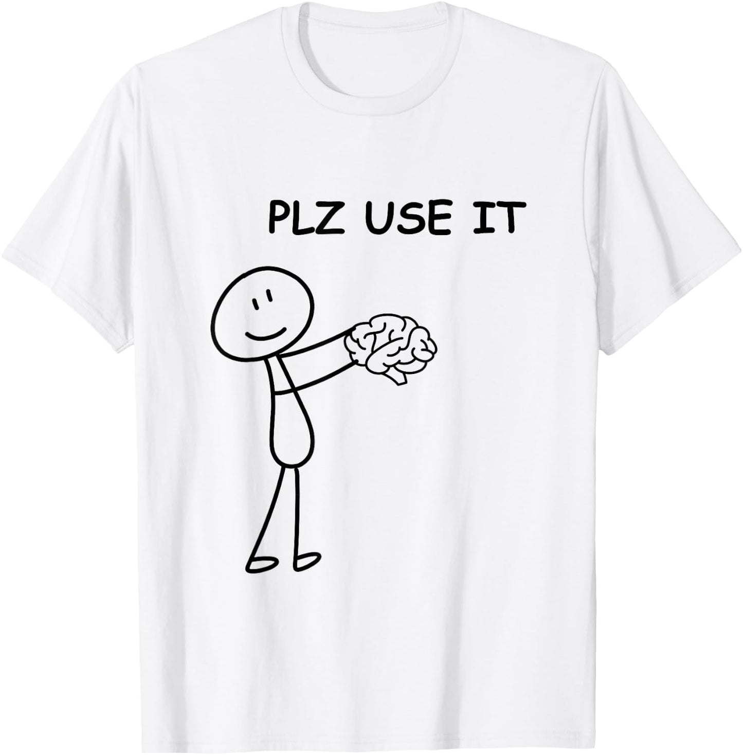 Stick person with brain . Please use it . T-Shirt - T-Shirt | White