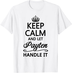 KEEP CALM and let PAYTEN Handle It | Funny Name Gift T-Shirt - T-Shirt | White