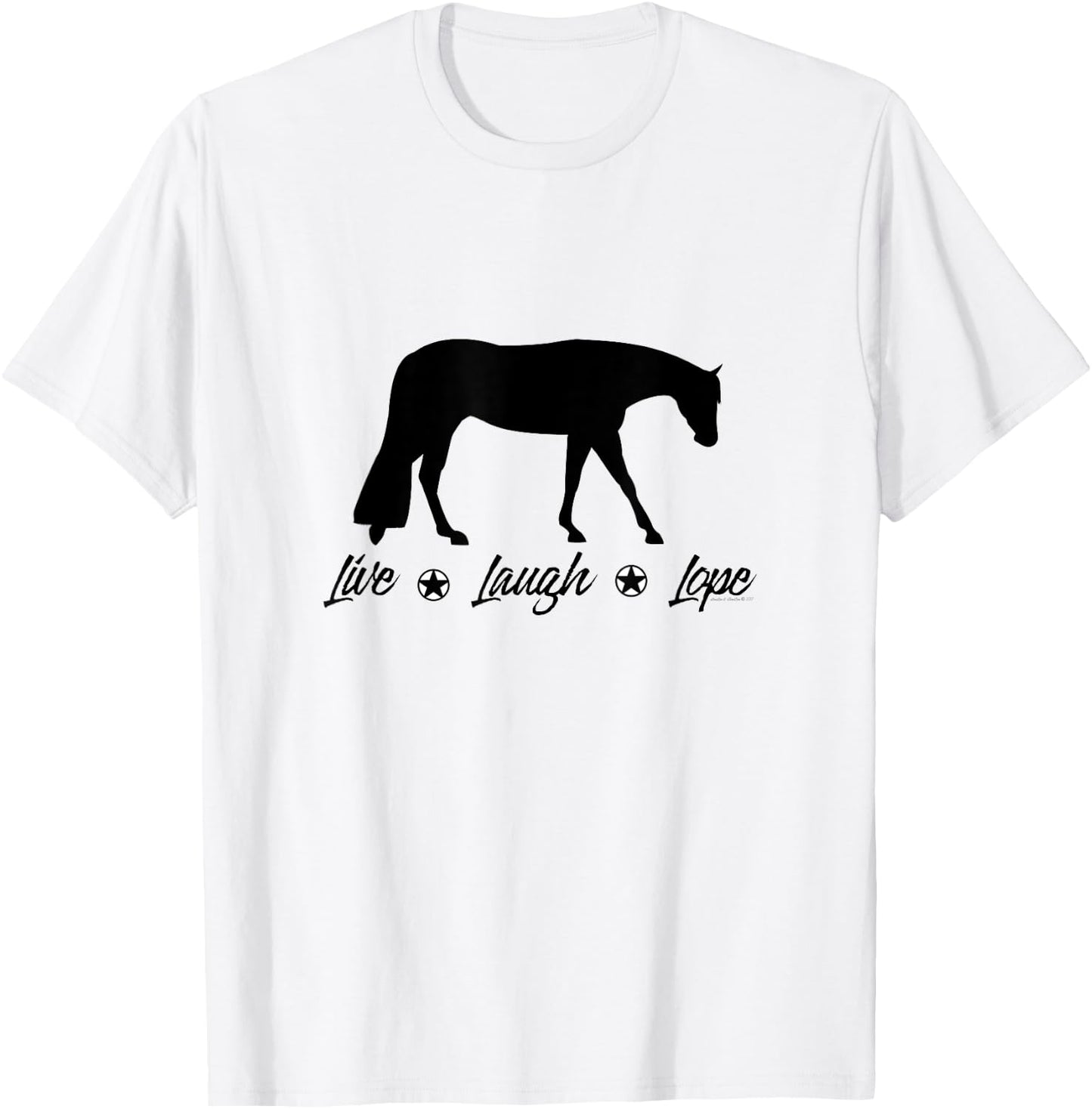 Live Laugh Lope Equestrian Western Pleasure Horse T-Shirt - T-Shirt | White
