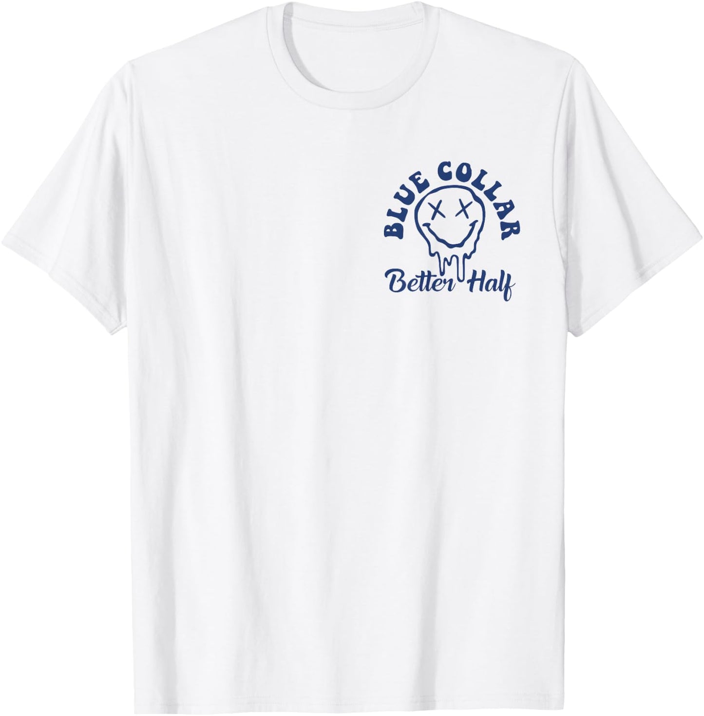 Blue Collar Better Half Spoiled By My Blue Collar Man T-Shirt - T-Shirt | White