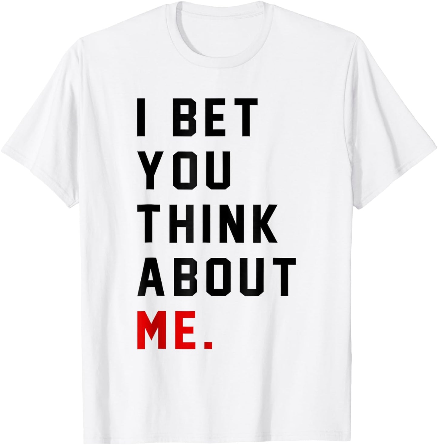 Retro I Bet You Think About Me Meaning I Knew U Were Trouble T-Shirt - T-Shirt | White