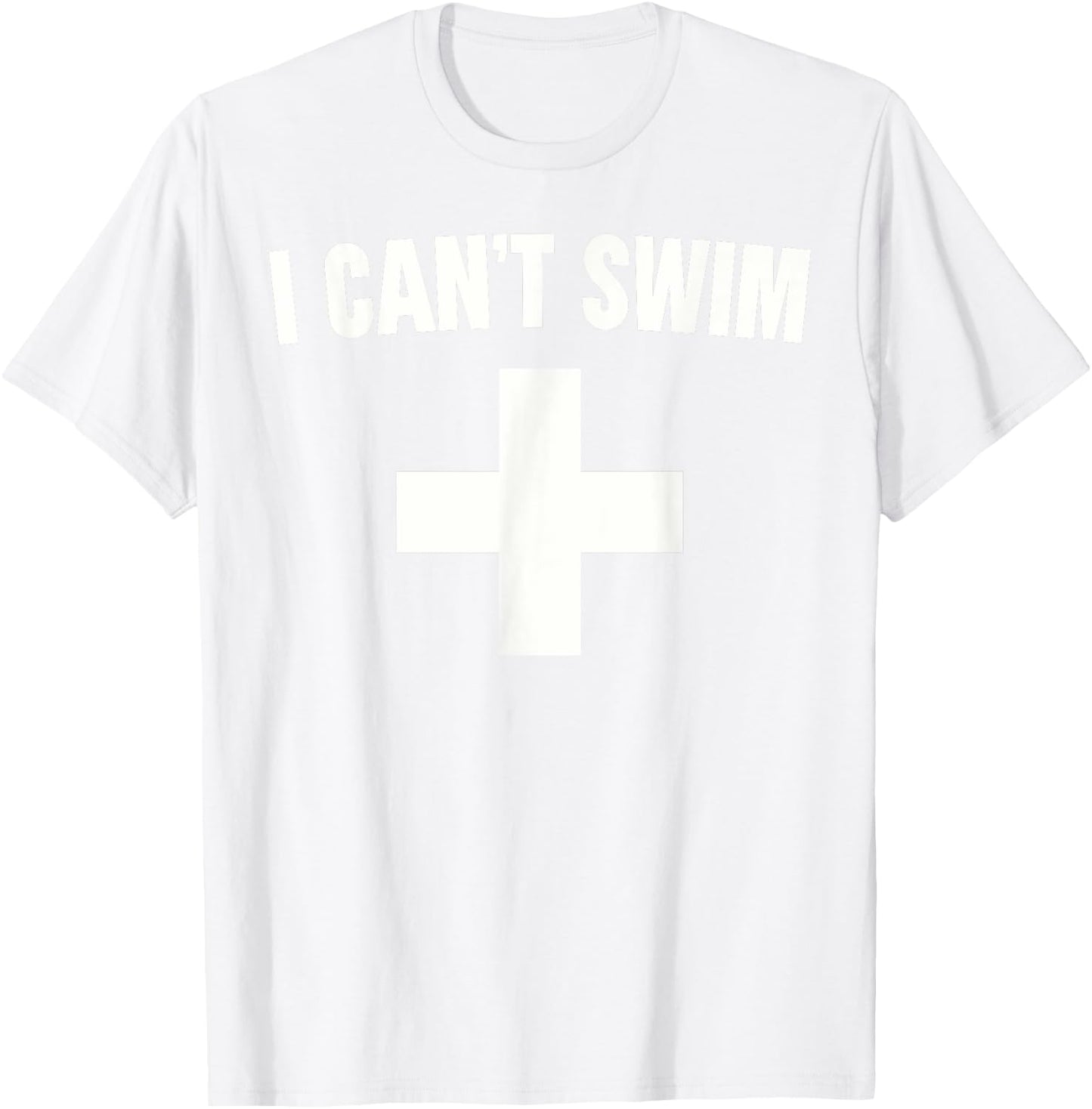 Summer Humor Funny Pool Lifeguard I Can't Swim T-Shirt - T-Shirt | White