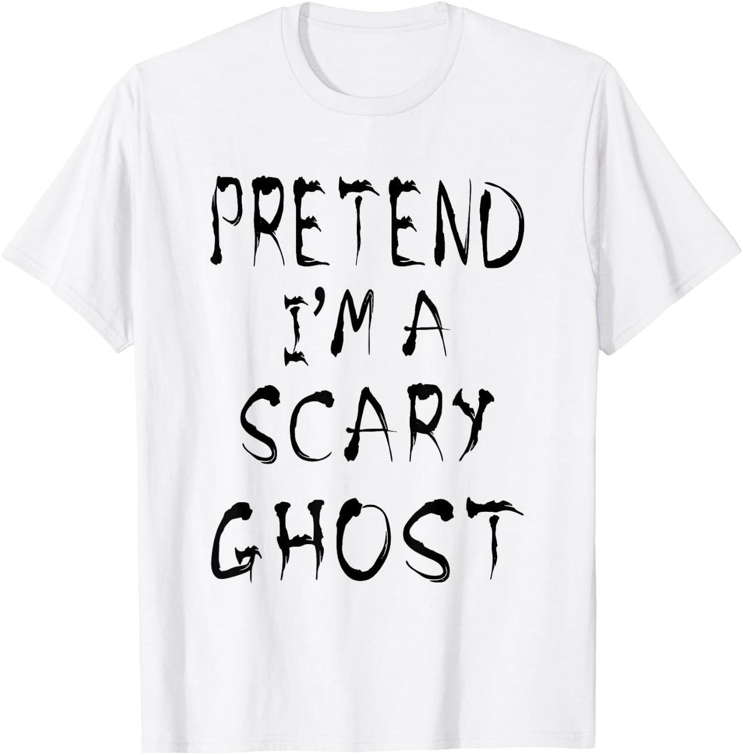 Pretend I'm a Scary Ghost Funny Halloween Last minute Simple T-Shirt - T-Shirt | White
