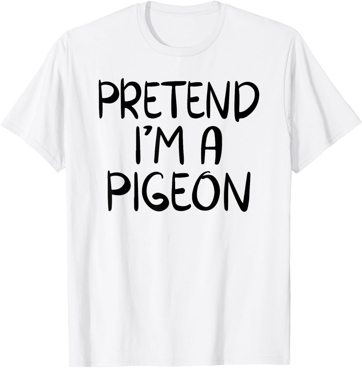 Pretend I'm A Pigeon Family Group Lazy Halloween Costume T-Shirt - T-Shirt | White