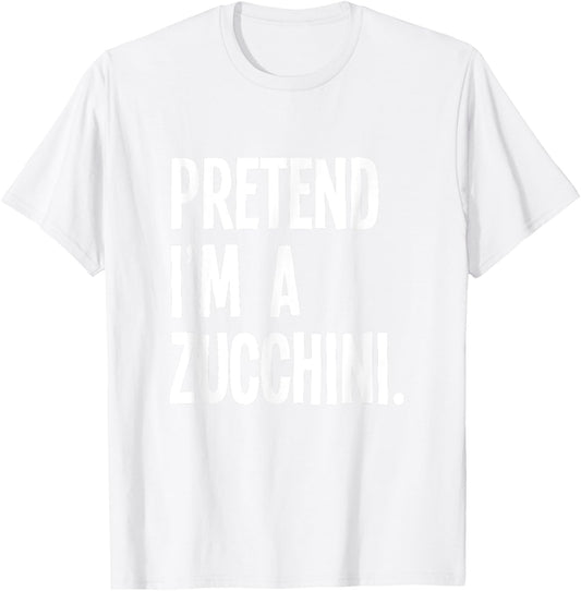 Pretend I'm A Zucchini Funny Halloween Party Costume T-Shirt - T-Shirt | White
