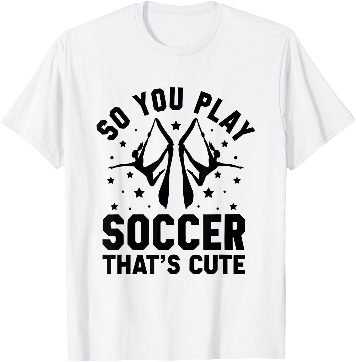 So You Play Soccer That's Cute Aerial Silk Yoga Aerialist T-Shirt - T-Shirt | White