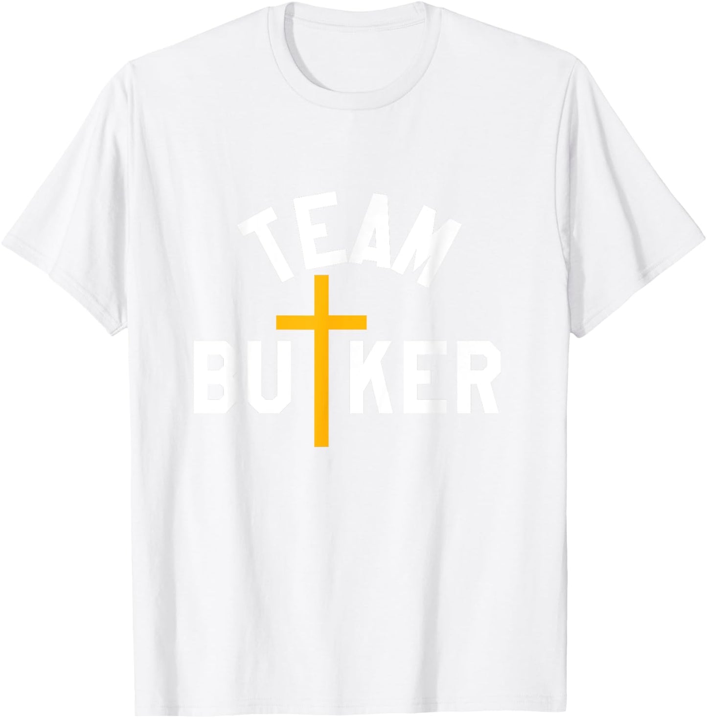 Team Butker Surname Christianity Cross Family Name T-Shirt - T-Shirt | White
