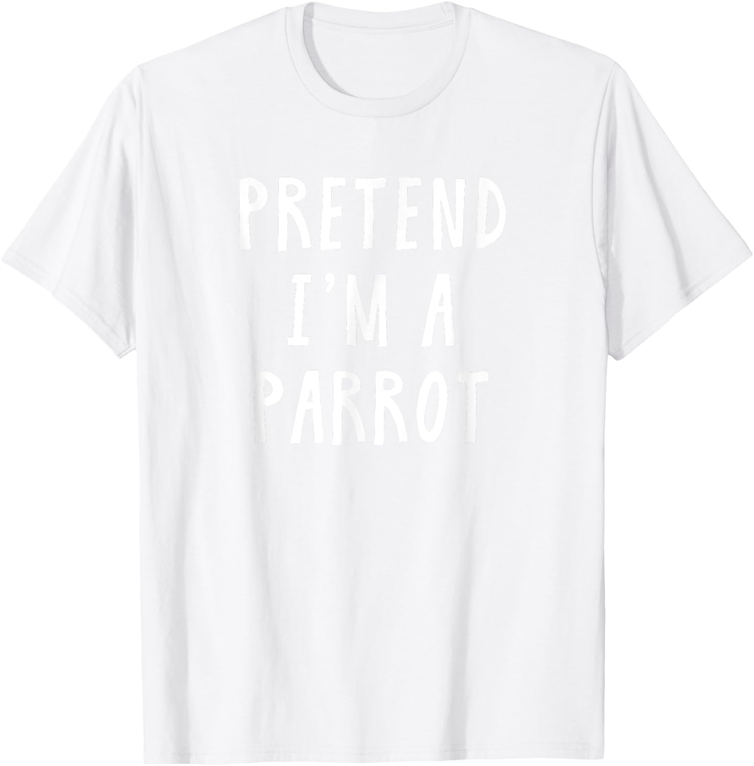 Pretend Im A Parrot Costume Women Men Kids Halloween Costume T-Shirt - T-Shirt | White