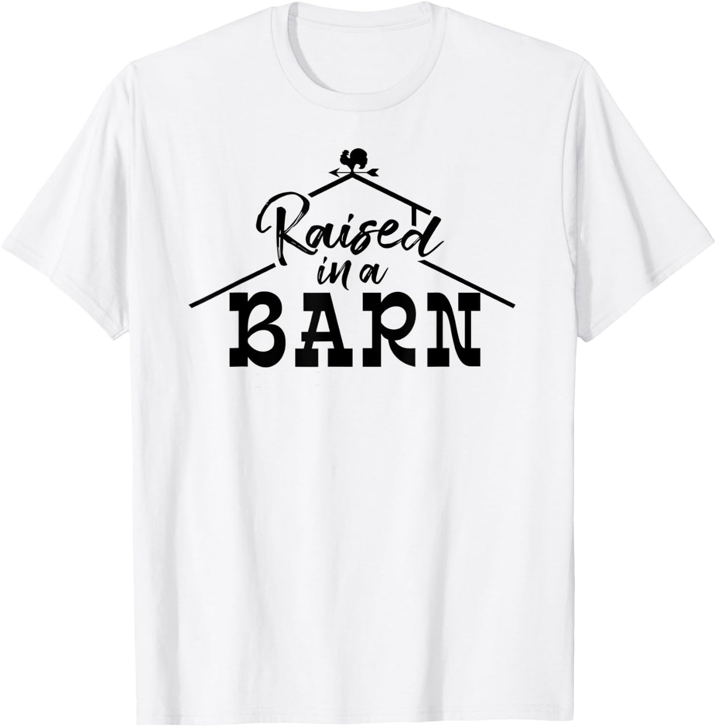 Raised in a Barn Ranching Horse Riding T-Shirt - T-Shirt | White