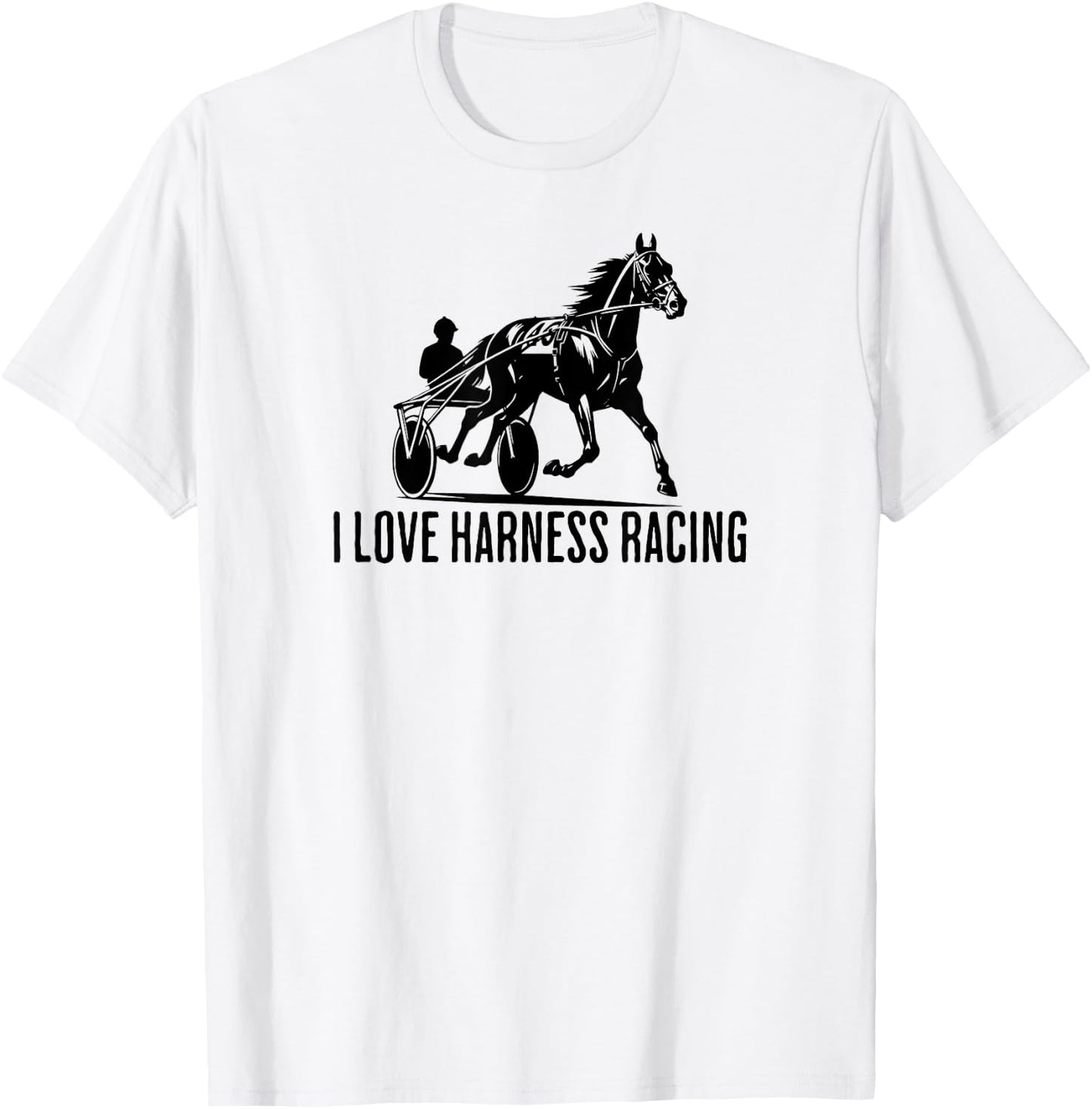 I Love Harness Racing T-Shirt - T-Shirt | White