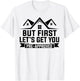 But First Let's Get You Pre-Approved Mortgage Loan Officer T-Shirt - T-Shirt | White