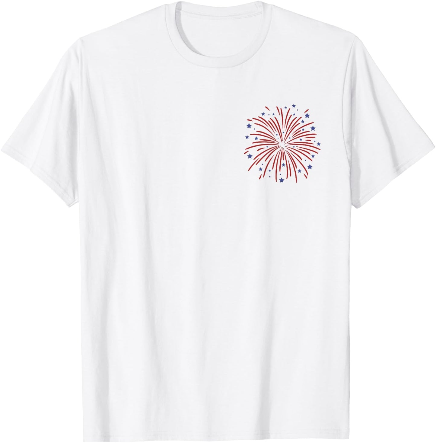 Freedom Family Faith Friends Fireworks Fourth of July Party T-Shirt - T-Shirt | White