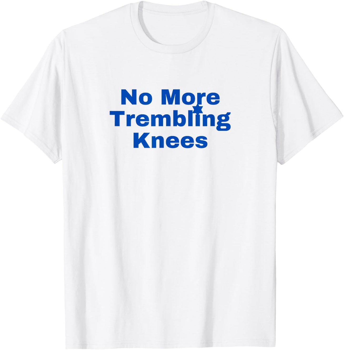 Jewish No More Trembling Knees T-Shirt - T-Shirt | White