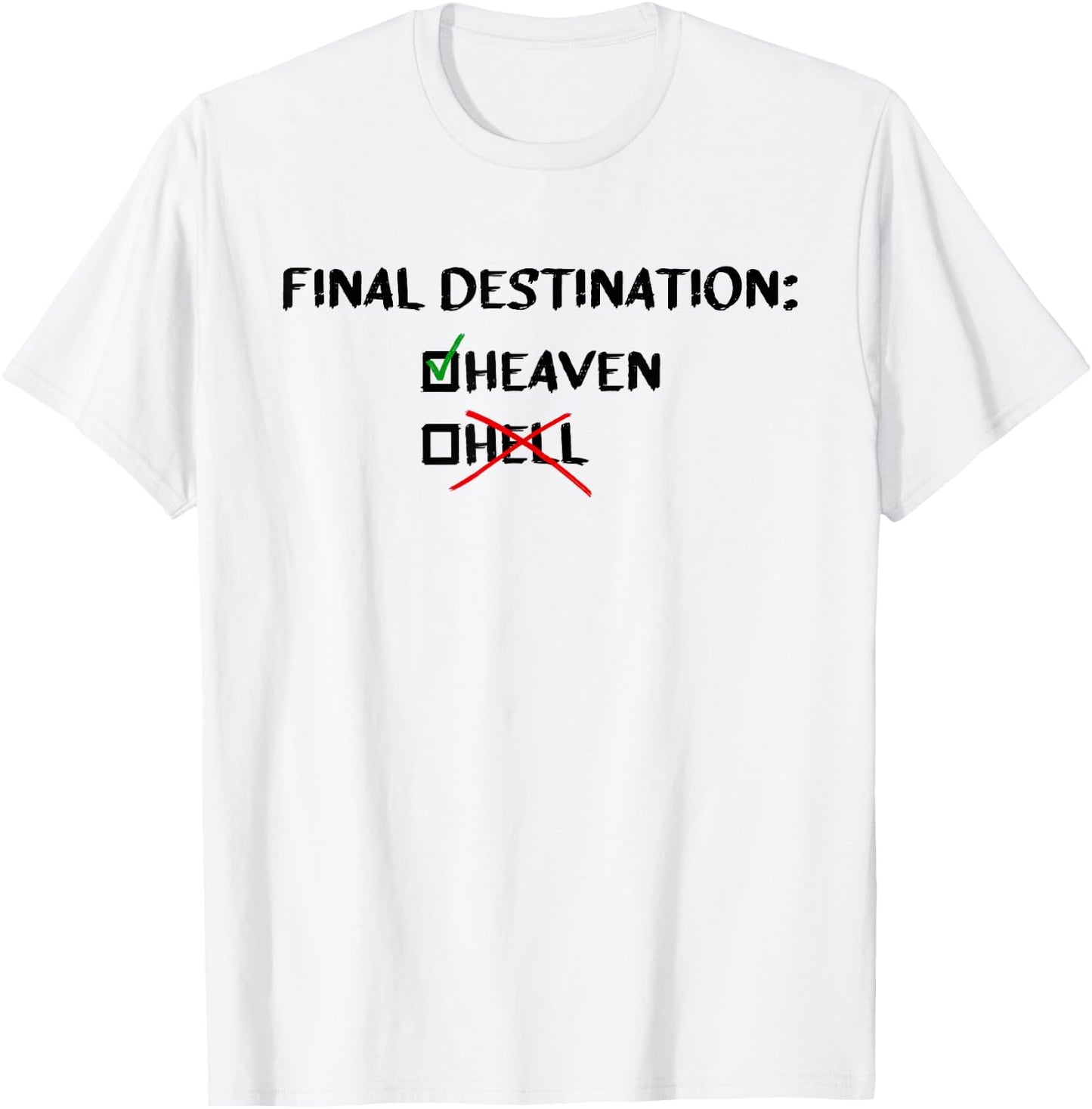Final Destination Heaven Christian Inspirational T-Shirt - T-Shirt | White