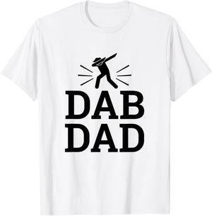 Dab Dad Sayings Dabbing Shirt Fathers Day Birthday Gift Men T-Shirt - T-Shirt | White