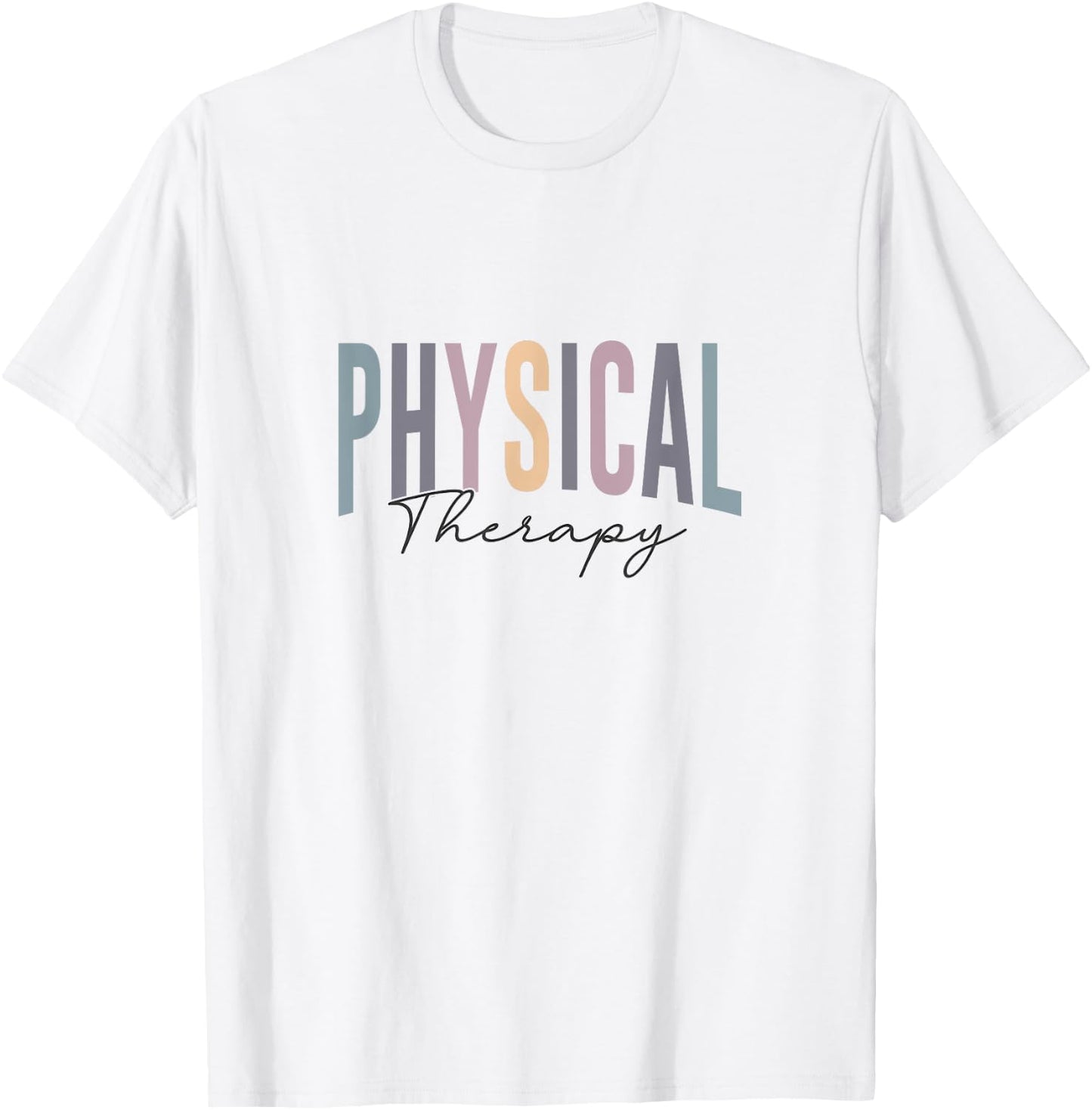 Physical Therapy Funny Physical Therapist PT Therapist Month T-Shirt - T-Shirt | White
