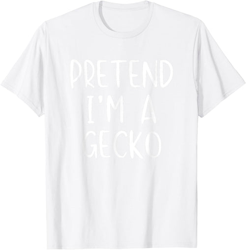 Pretend I'm A Gecko Costume Halloween Simple Funny