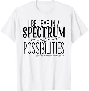I Believe In A Spectrum Of Possibilities Autism Awareness T-Shirt - T-Shirt | White