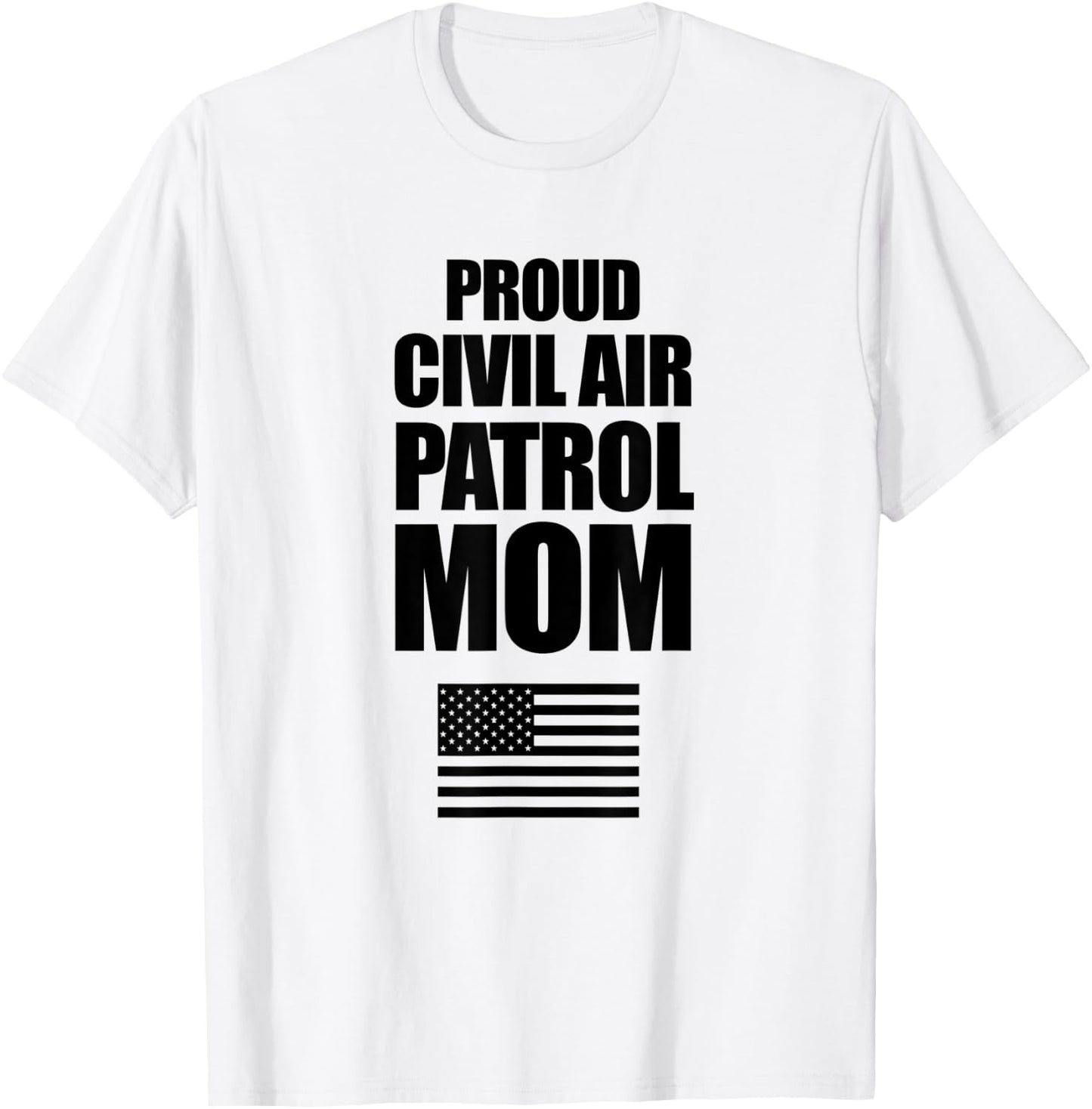 Proud Civil Air Patrol Mom Shirt with American Flag Women Men T-Shirt - T-Shirt | White