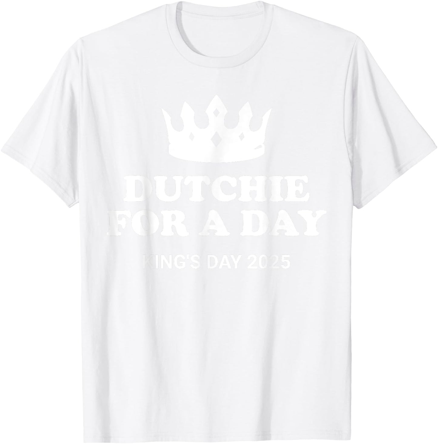 Dutch Koningsdag King's Day Funny 2025 T-Shirt - T-Shirt | White
