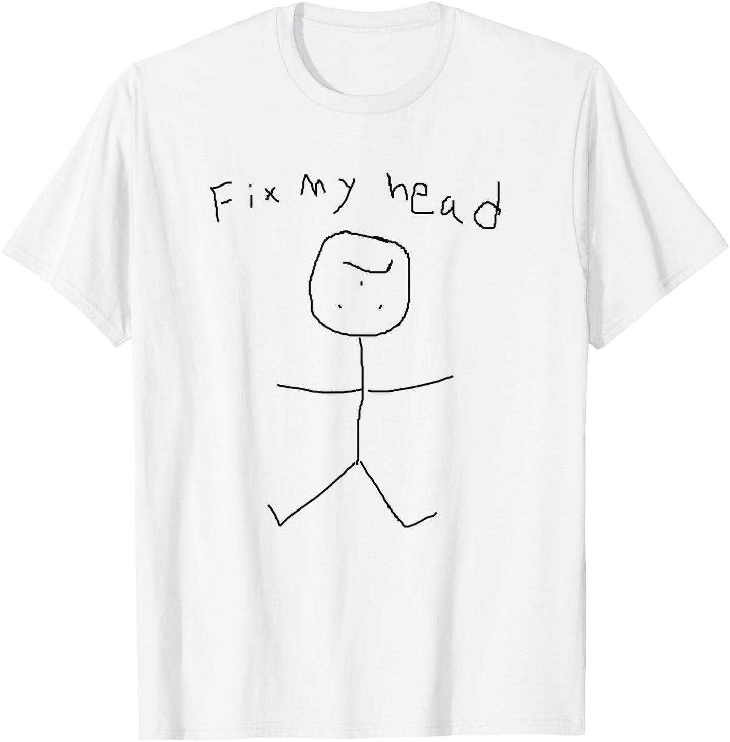 Funny Stick Figure Fix My Head Shirt T-Shirt - T-Shirt | White