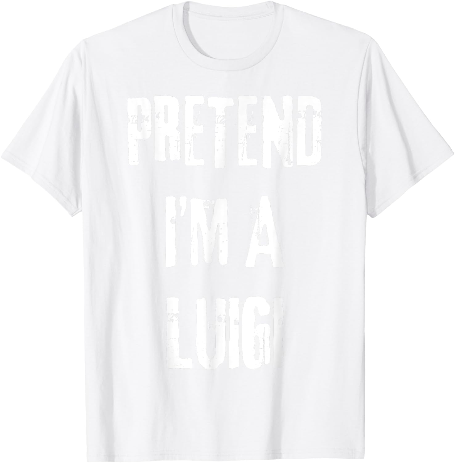 Pretend I'm A Luigi Halloween Last Minute Costume Party T-Shirt - T-Shirt | White