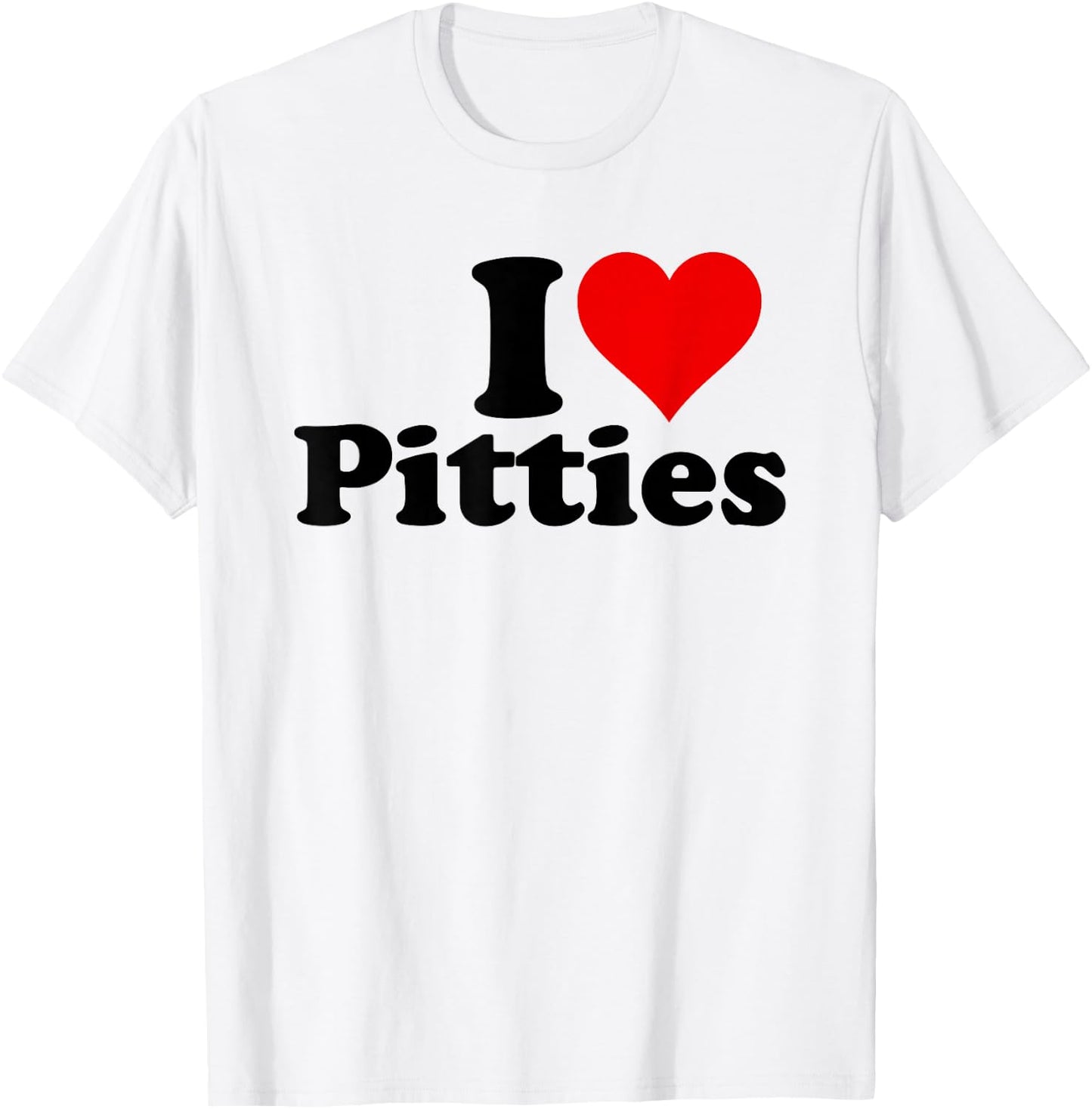 I Love Heart Pitties Pitbulls Dog T-Shirt - T-Shirt | White