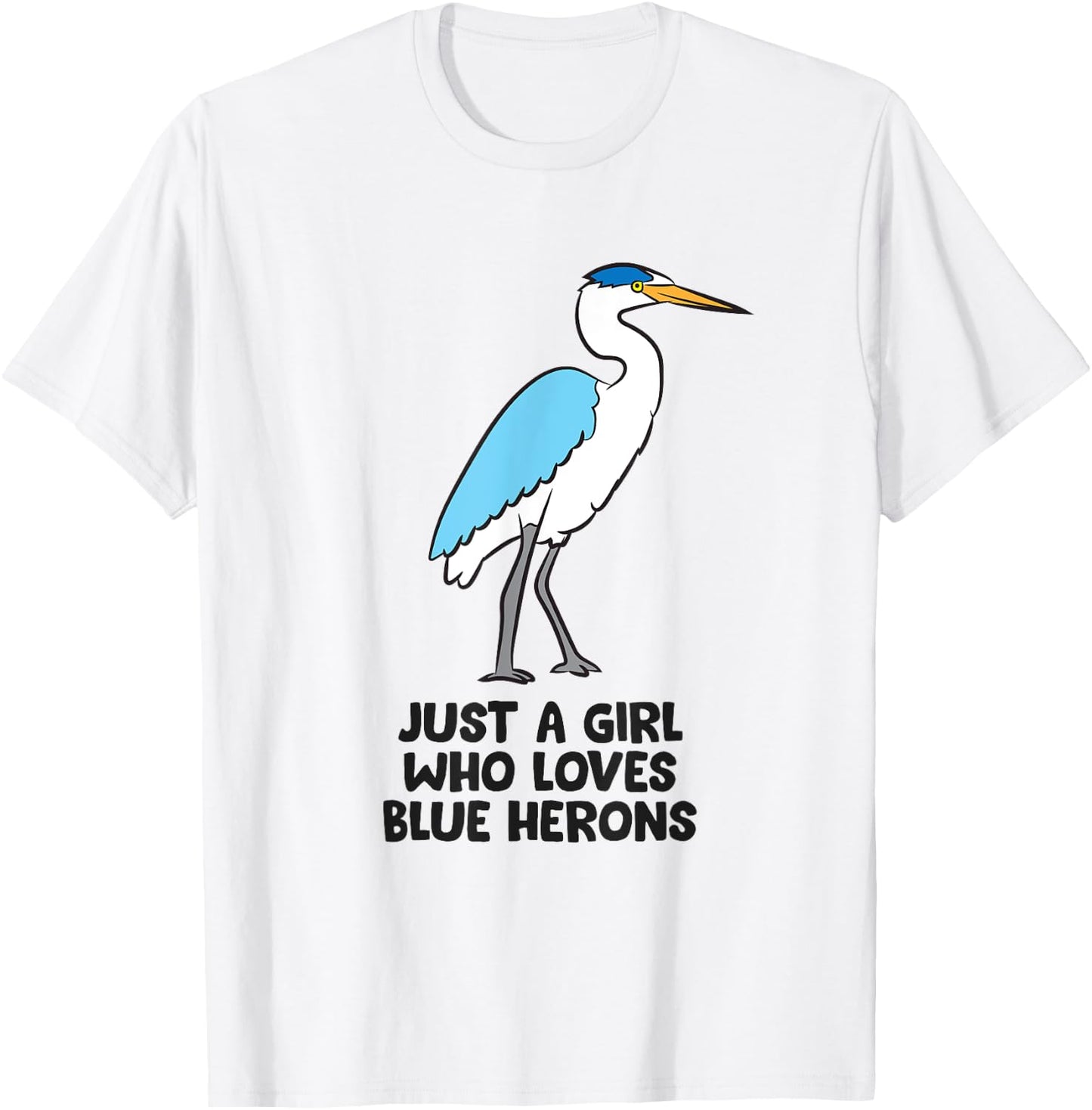 Just a Girl Who Loves Blue Herons T-Shirt - T-Shirt | White