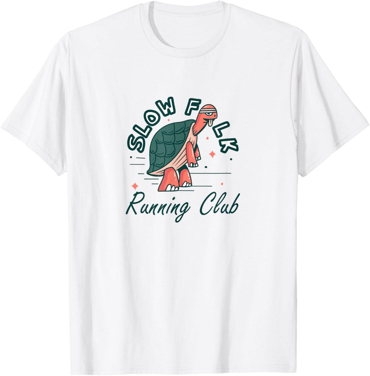 Turtle Runner Jogging,Slow Folk Running Club,It's Not A Race T-Shirt - T-Shirt | White