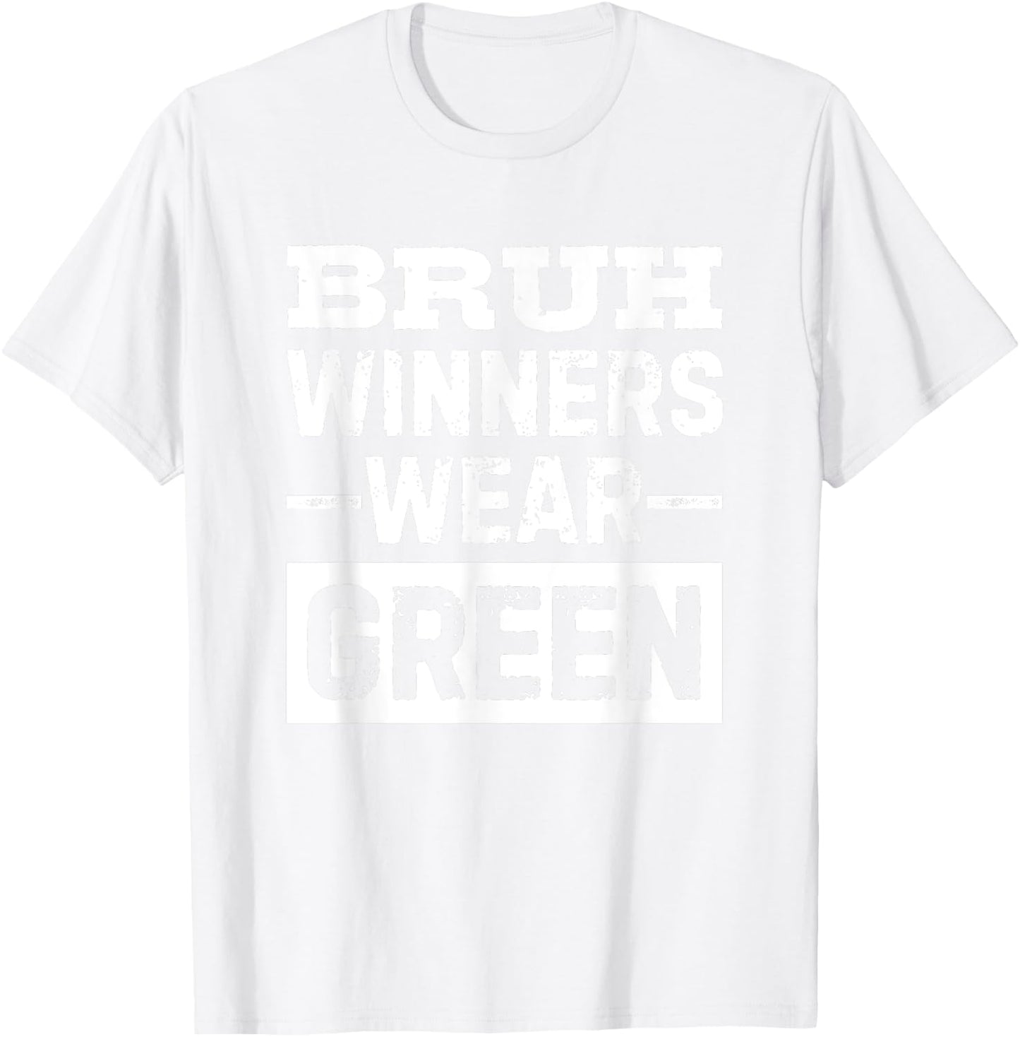 Bruh Winners Wear Green Vintage Retro T-Shirt - T-Shirt | White
