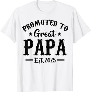 Promoted To Great Papa Est 2025 Dad T-Shirt - T-Shirt | White