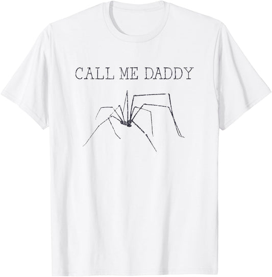 Call Me Daddy Spider Funny Animal Quote T-Shirt - T-Shirt | White