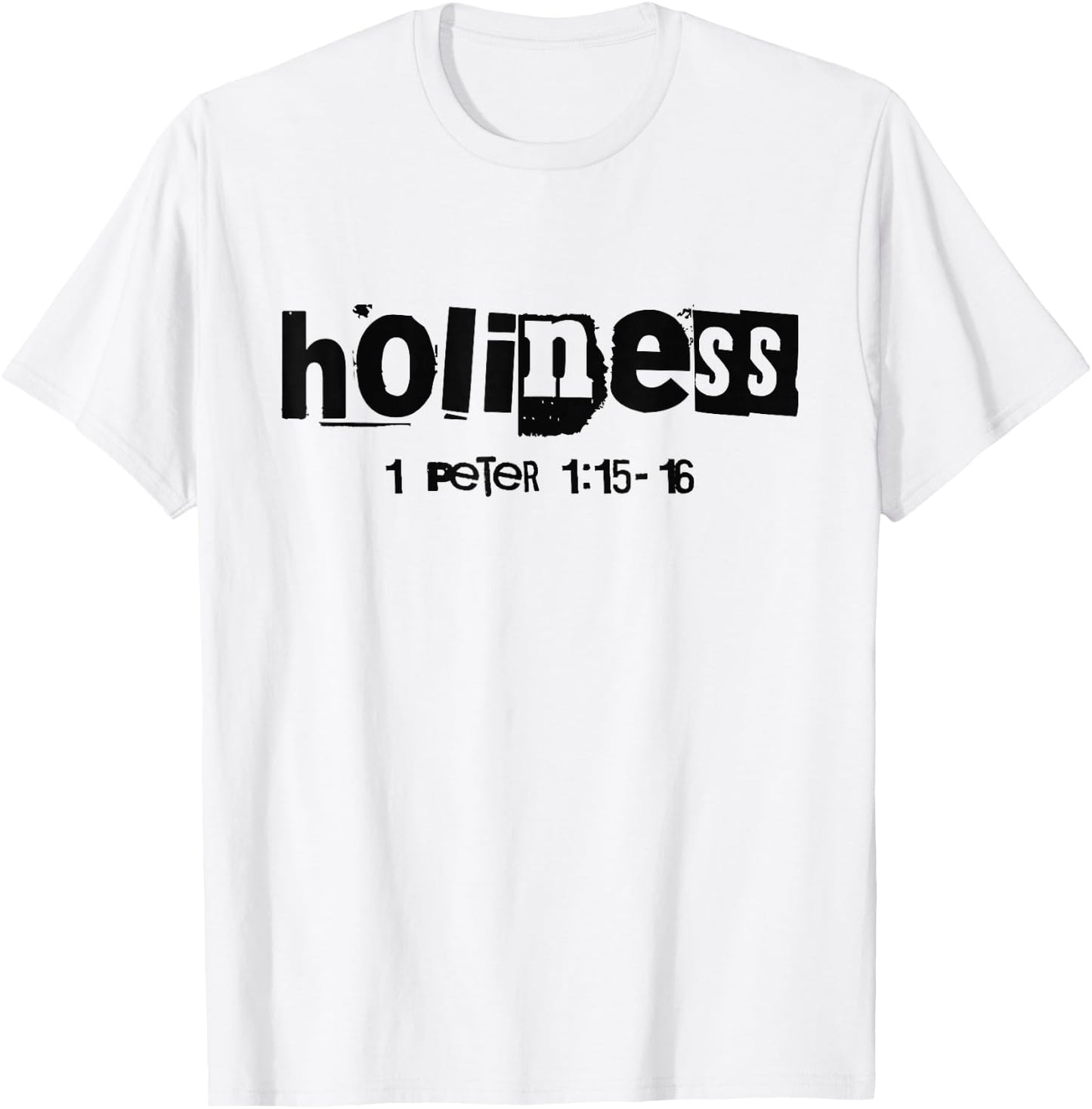 Holiness (1 Peter 1:15-16) Christian Streetwear Bible Verse T-Shirt - T-Shirt | White
