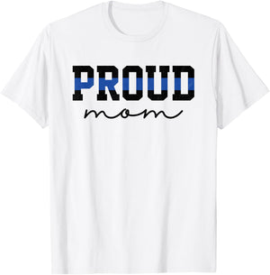 Proud Mom Blue Line Police Officer Mom Gift T-Shirt - T-Shirt | White