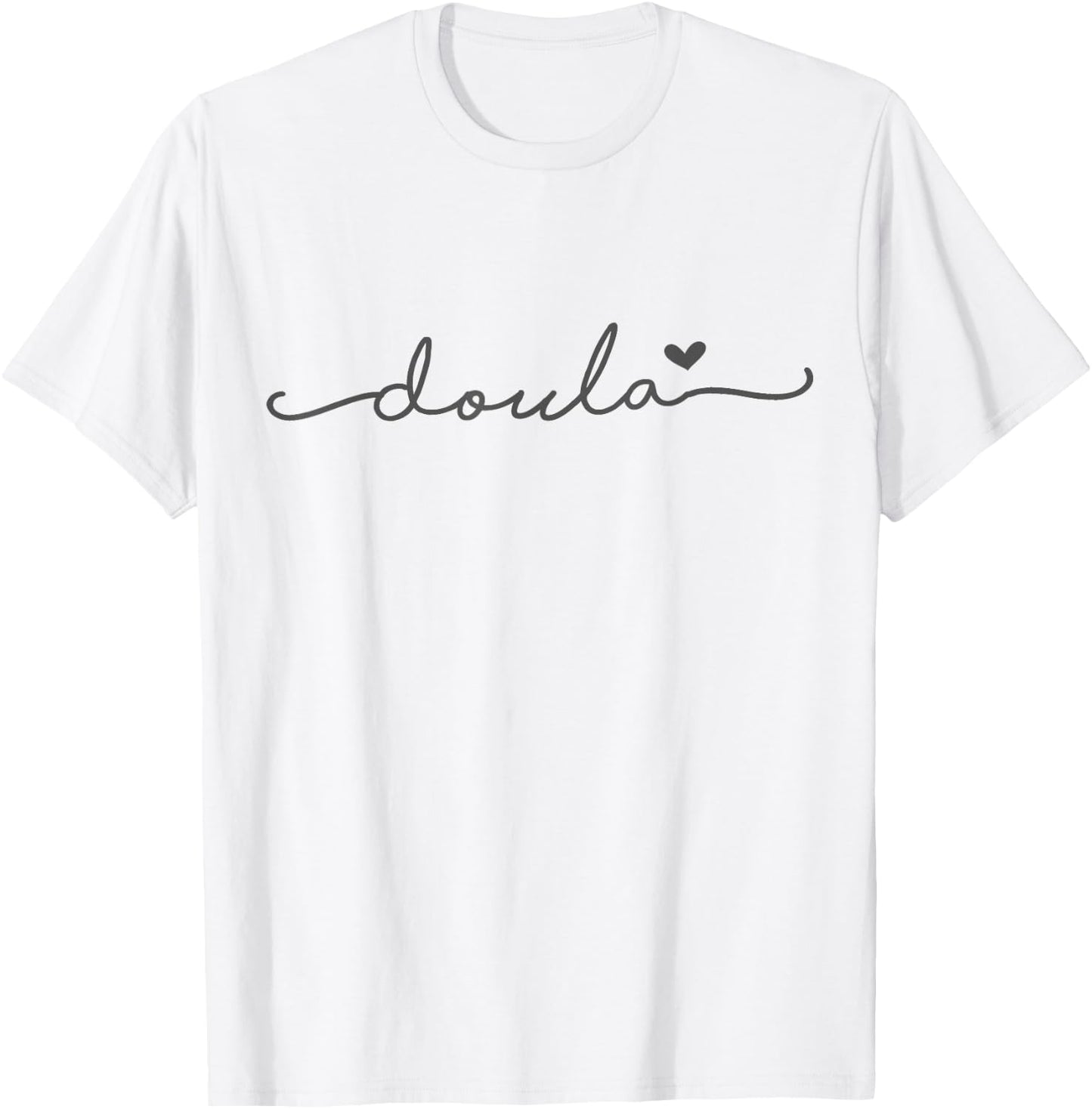 Simple Sweet Doula with a Heart for Birth & Postpartum T-Shirt - T-Shirt | White