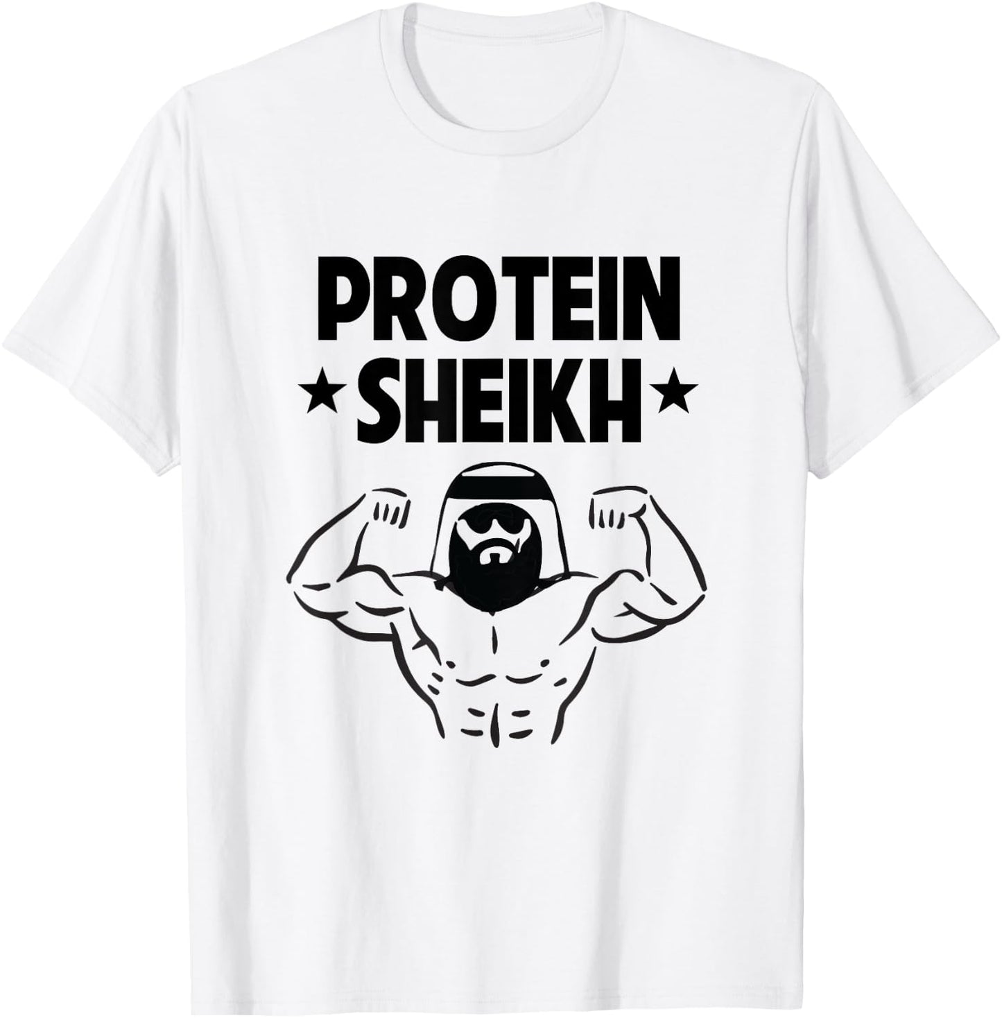Protein Sheikh Funny Arabic Gym Fitness Lover Bodybuilding T-Shirt - T-Shirt | White