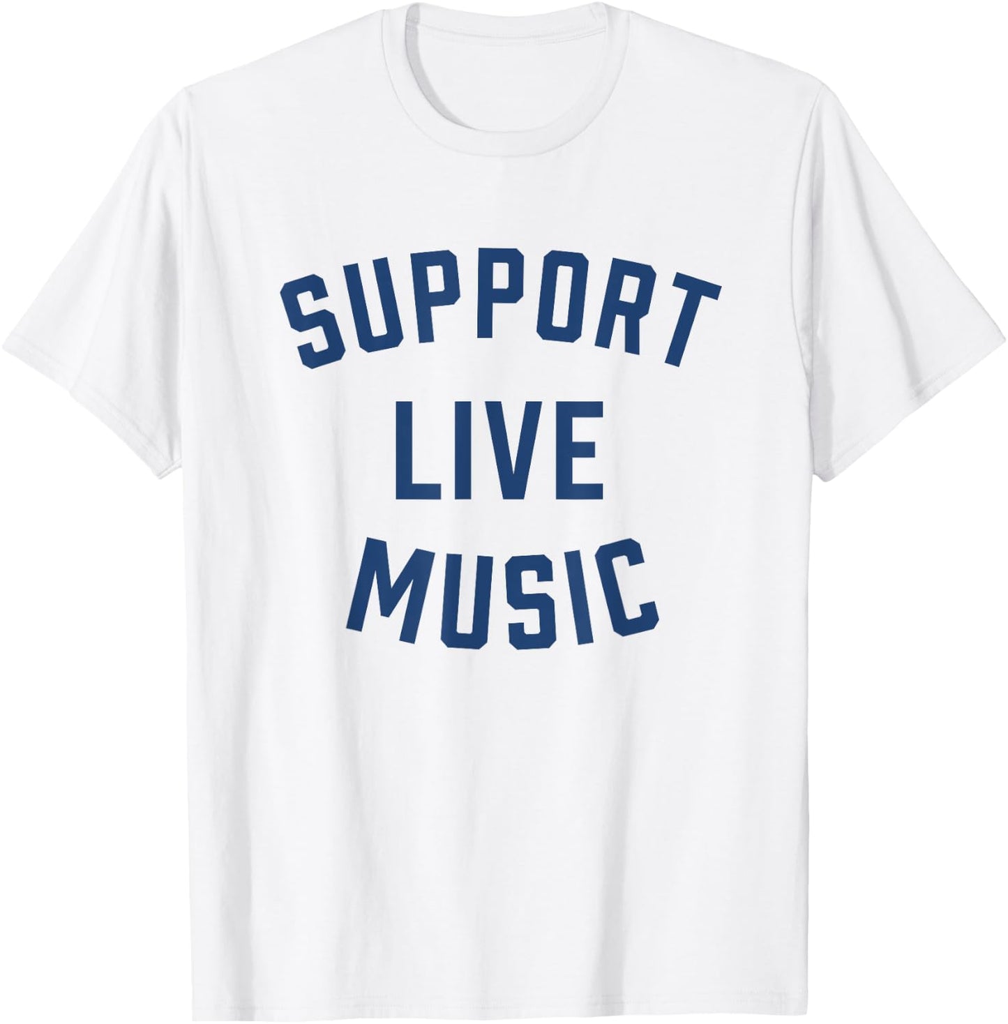 Support Live Music Band Concert T-Shirt - T-Shirt | White