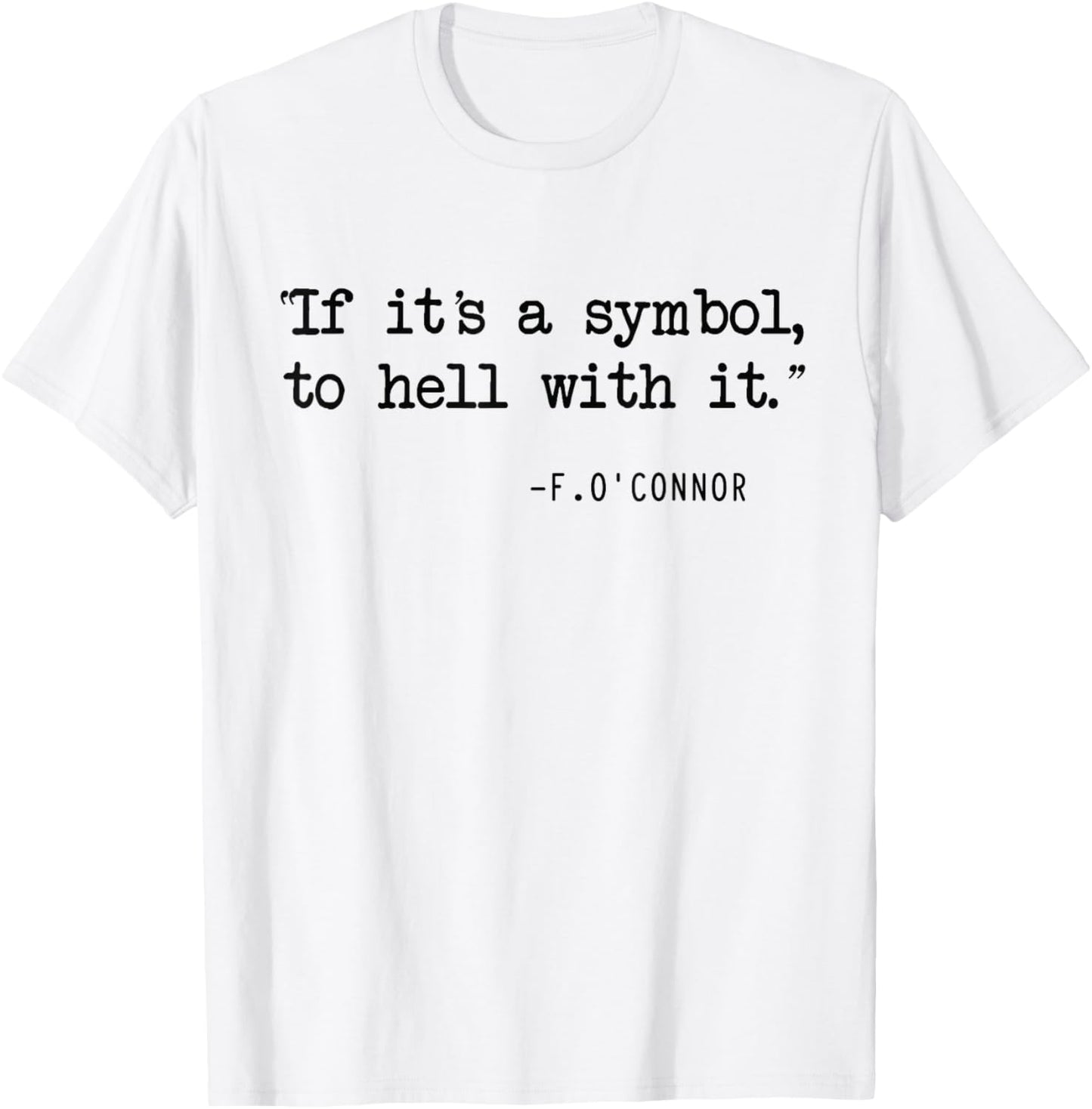If It's A Symbol To Hell With It Catholic John 6 Roumie T-Shirt - T-Shirt | White