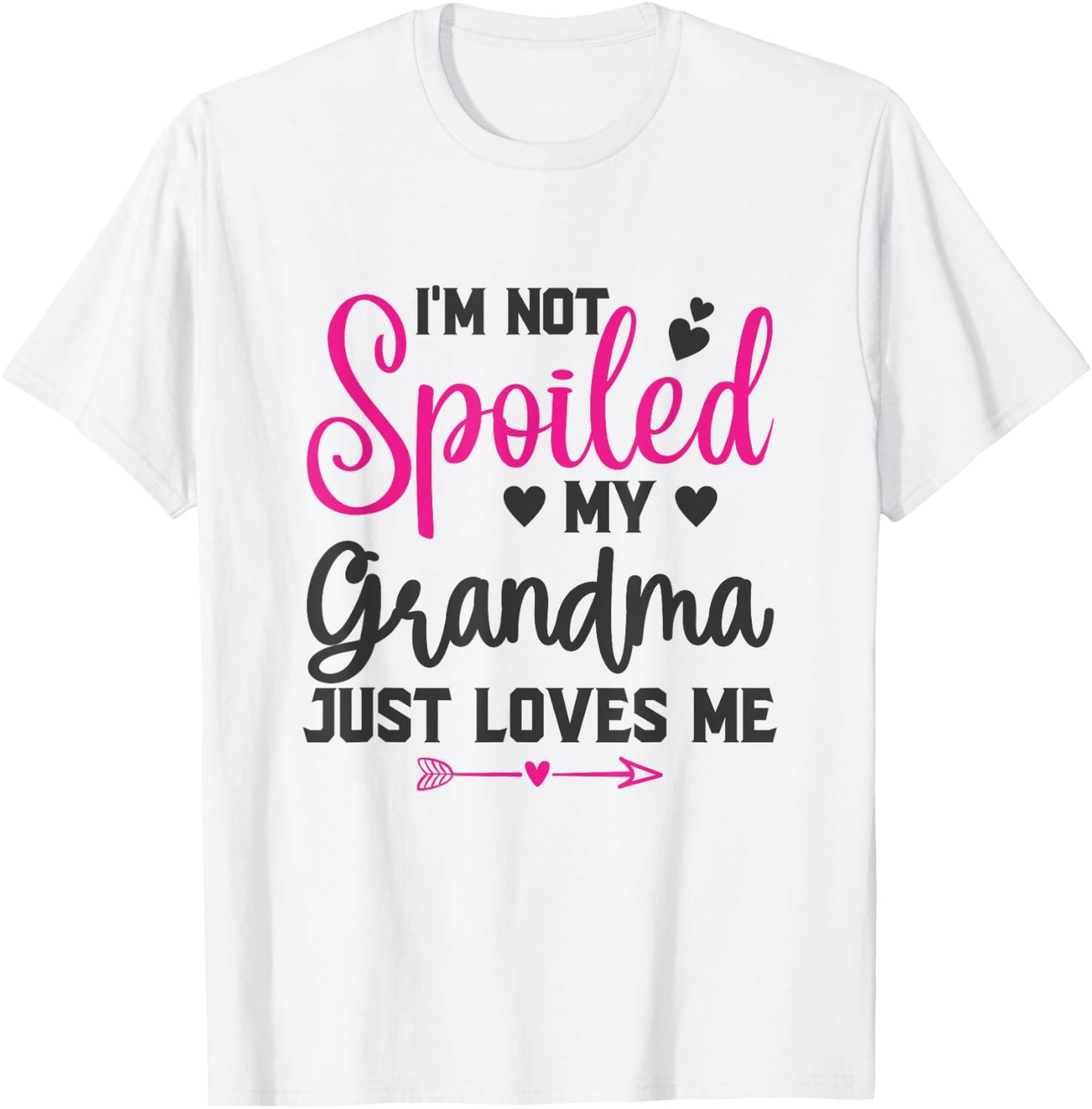 I'm Not Spoiled My Grandma Loves Me Funny Kids Best Friend T-Shirt - T-Shirt | White