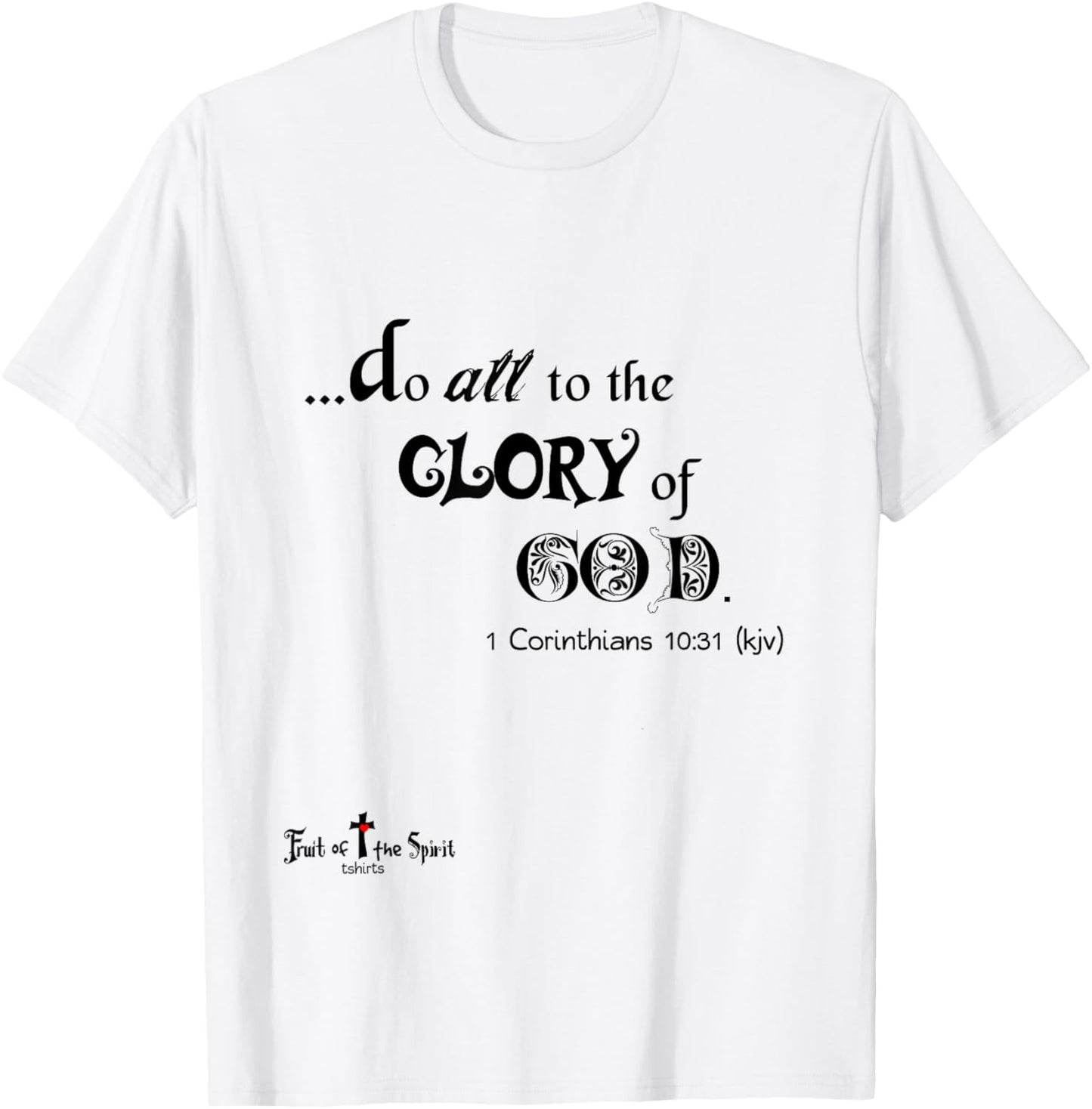 Do All to the Glory of God 1 Corinthians 10:31 Christian T T-Shirt - T-Shirt | White
