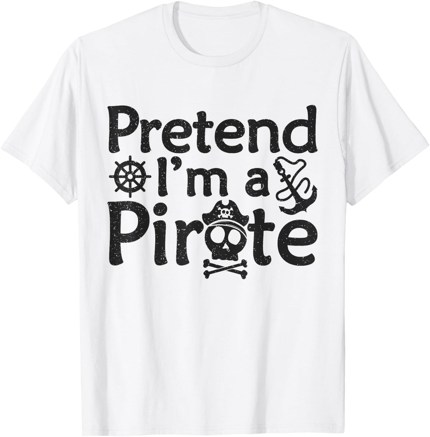 Pretend I'm A Pirate Vintage Halloween Quote T-Shirt - T-Shirt | White