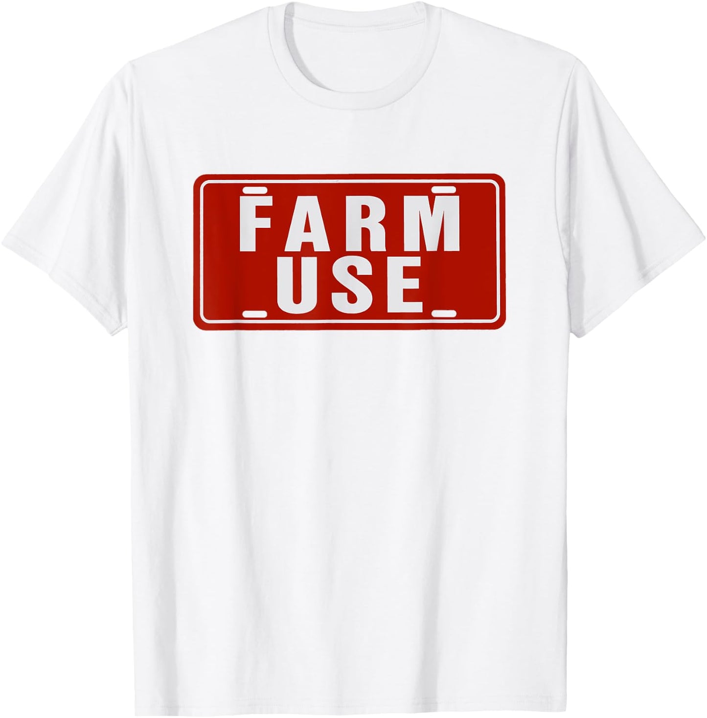 Farm Use Funny License Plate Tag Farm Agriculture Simple T-Shirt - T-Shirt | White