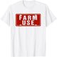Farm Use Funny License Plate Tag Farm Agriculture Simple T-Shirt - T-Shirt | White
