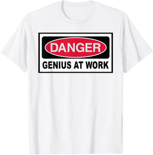 Danger - Genius at Work T-Shirt - T-Shirt | White