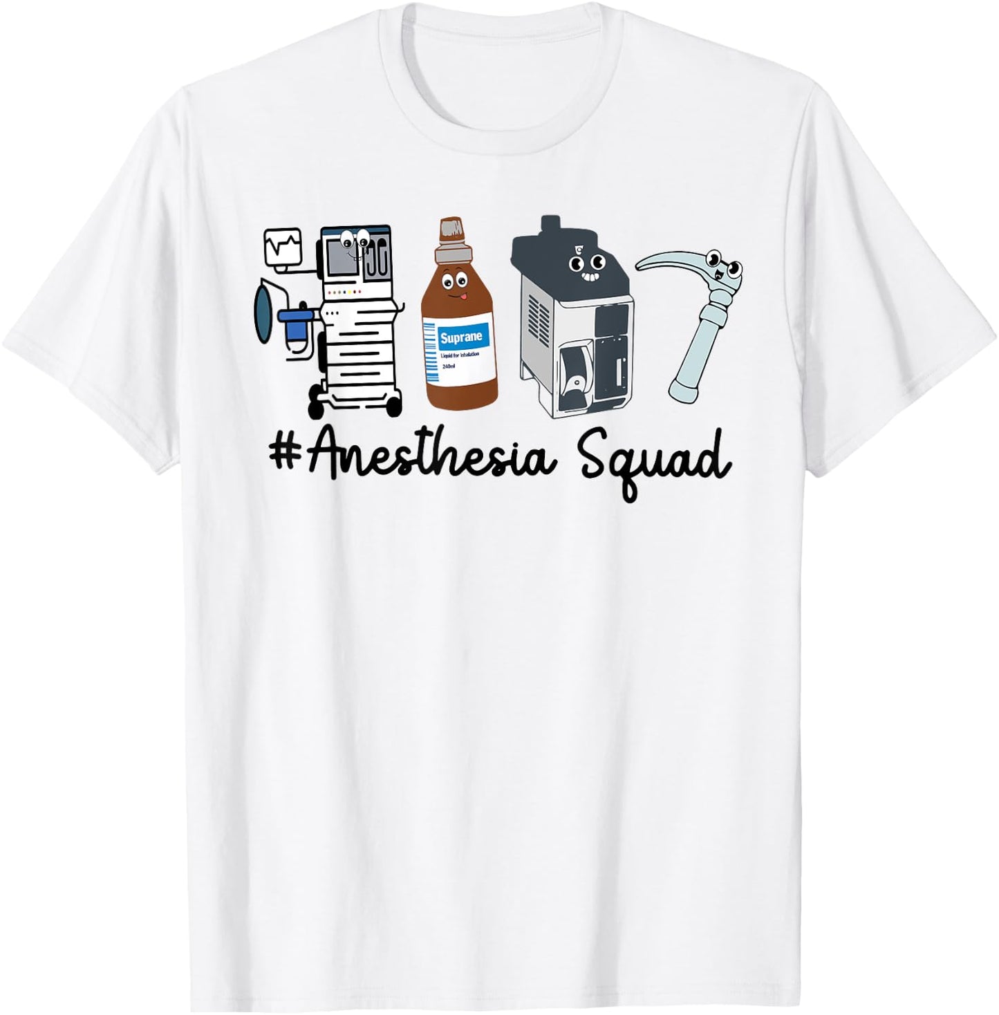 Funny Anesthesia Tech, Anesthesia Squad Goals CRNA Anesthesi T-Shirt - T-Shirt | White