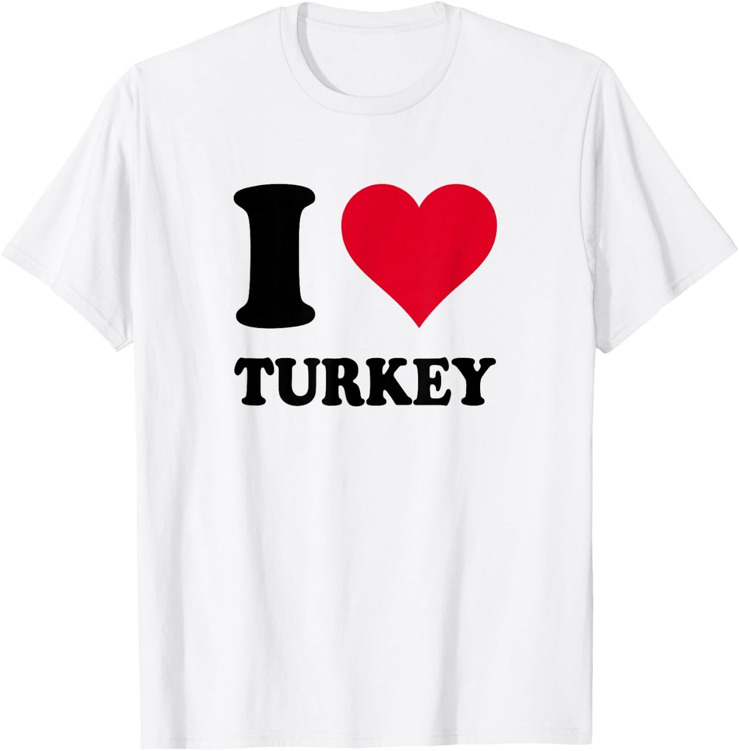 I Love Turkey T-Shirt - T-Shirt | White