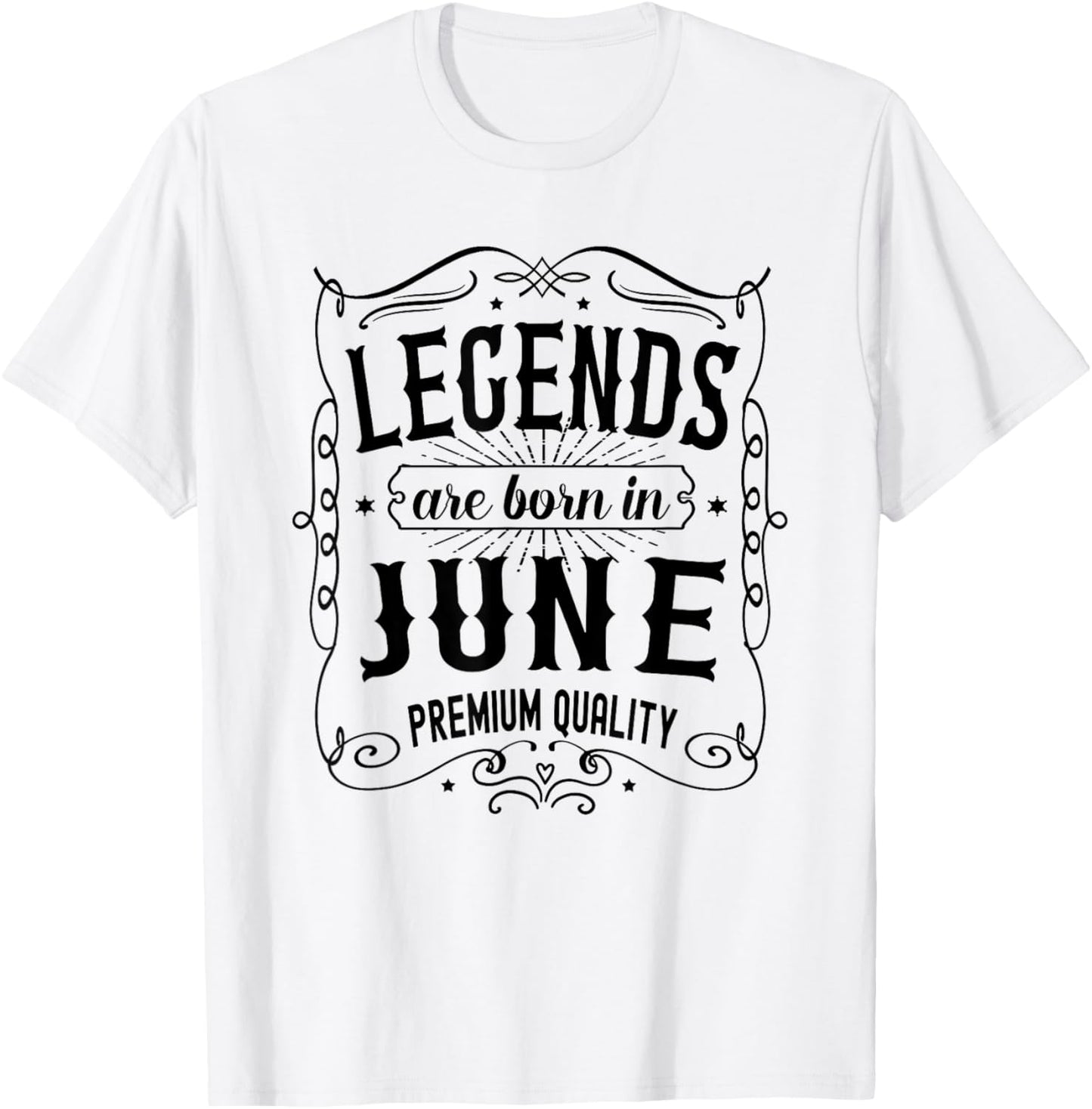 June Birthday, Legends Are Born In June Birthday T-Shirt - T-Shirt | White