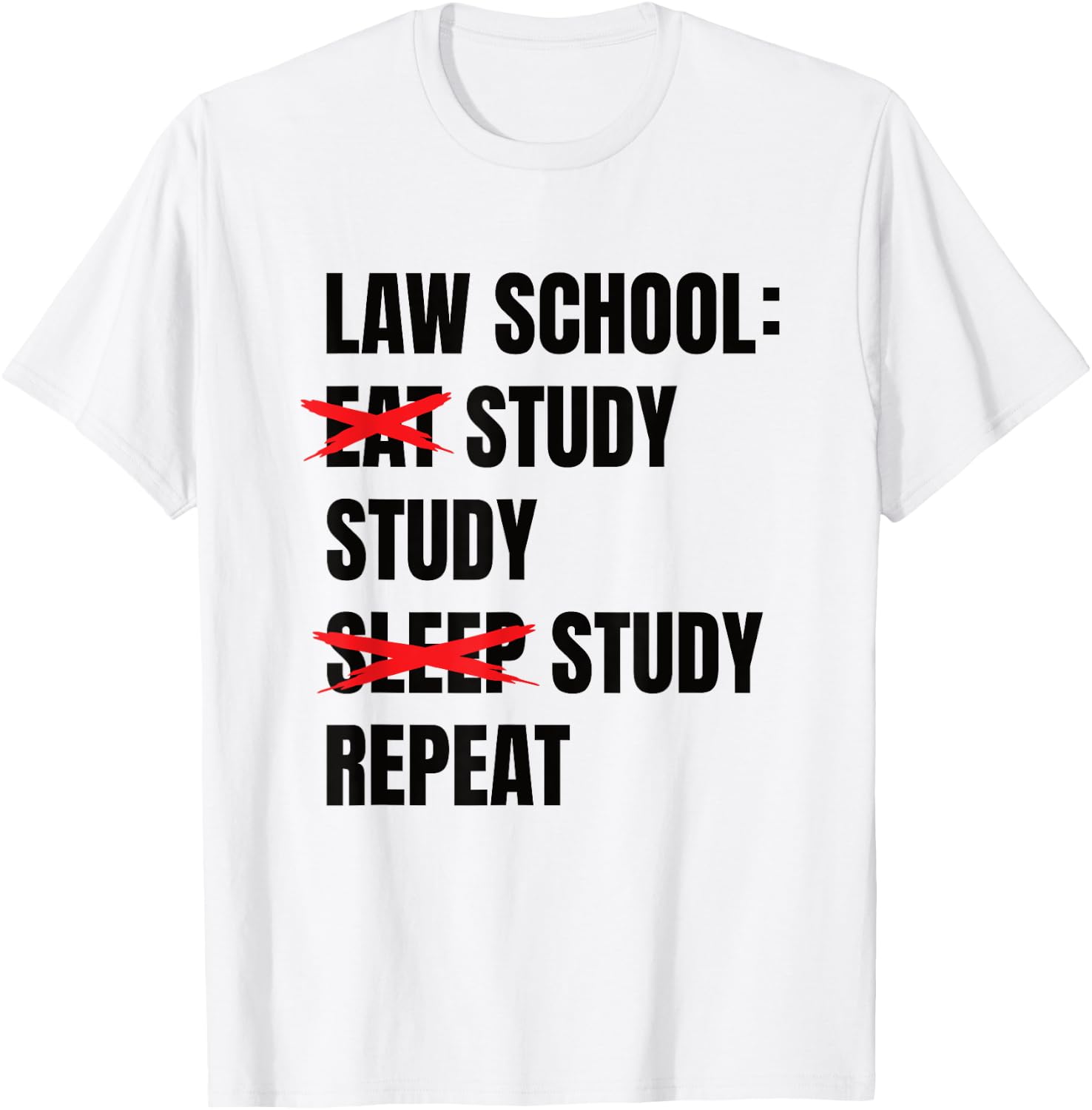 Law School Eat Sleep Study Repeat Law Student T-Shirt - T-Shirt | White
